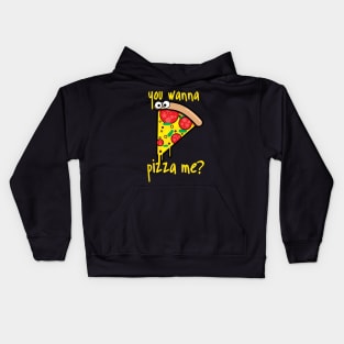 you wanna pizza me? Kids Hoodie